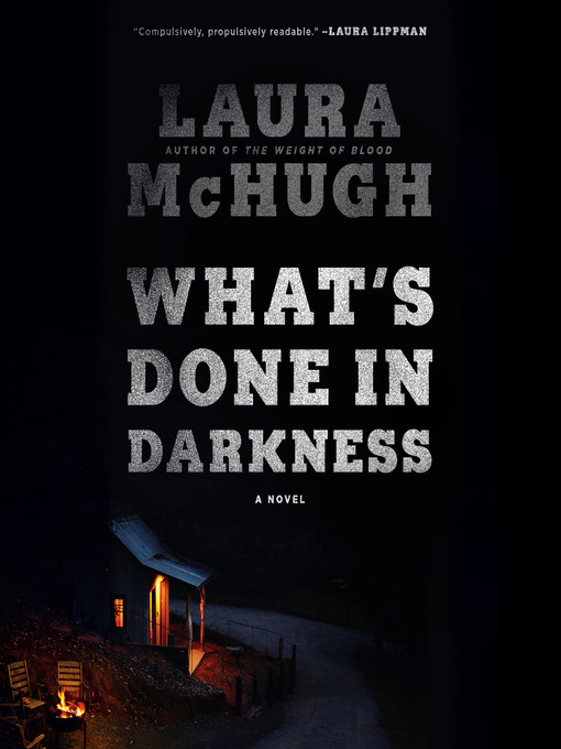 Title details for What's Done in Darkness by Laura McHugh - Wait list